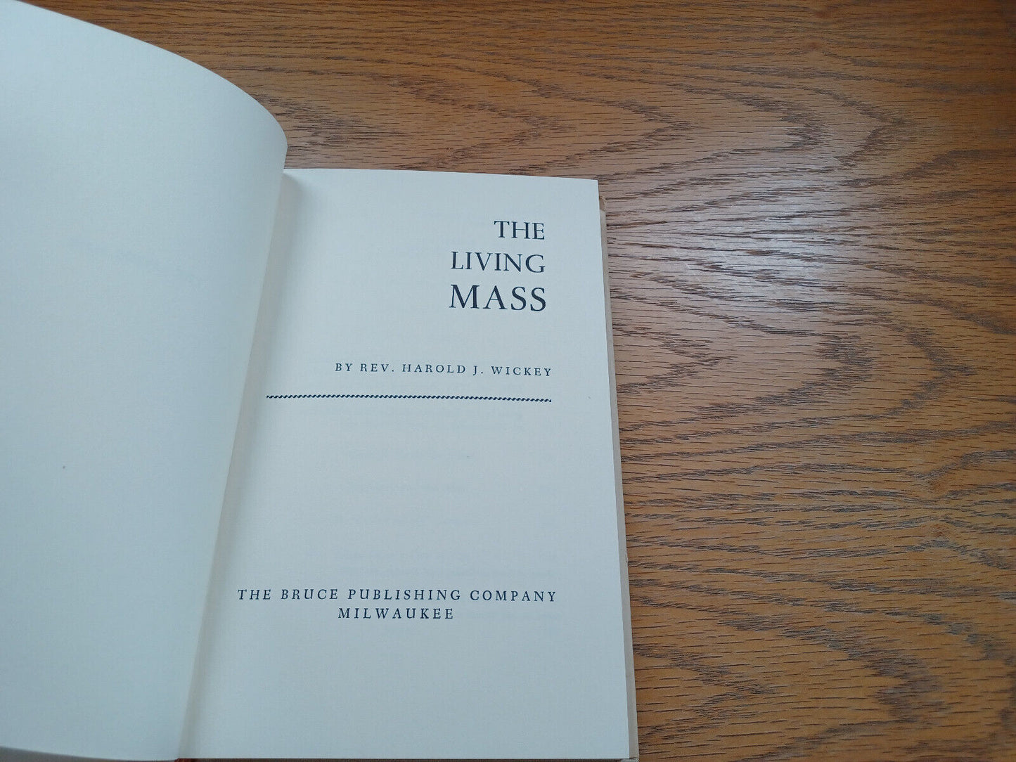 The Living Mass By Reverend Harold Wickey 1961 Dust Jacket