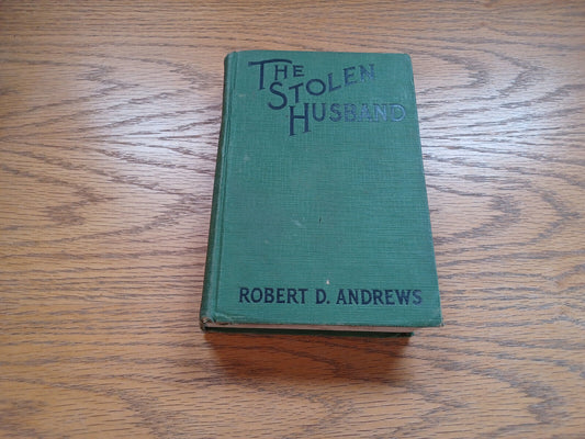 The Stolen Husband By Robert Andrews 1931