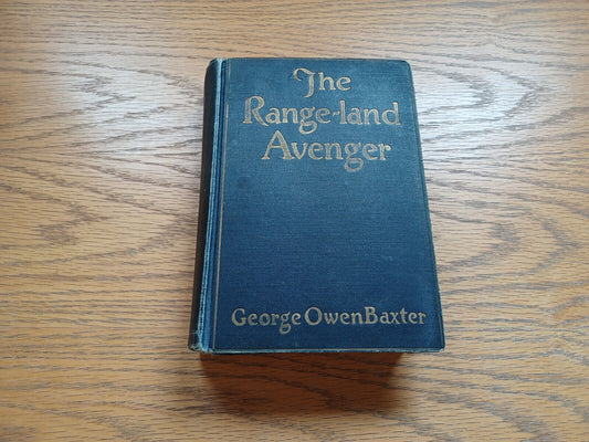 The Range Land Avenger A Western Story By George Baxter 1924