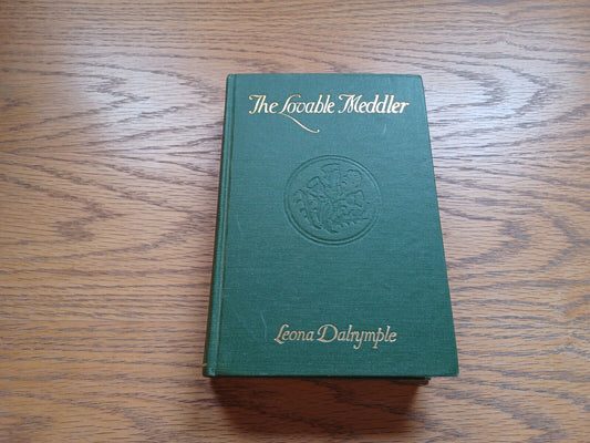 The Lovable Meddler By Leona Dalrymple 1915 Special Presentation Copy