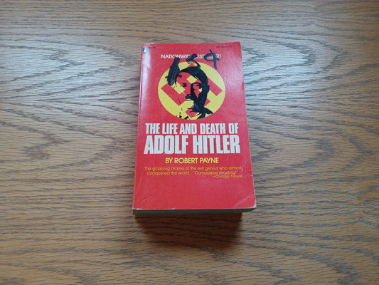 The Life And Death Of Adolf Hitler By Robert Payne 1973