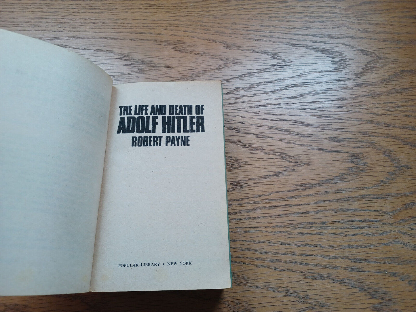 The Life And Death Of Adolf Hitler By Robert Payne 1973