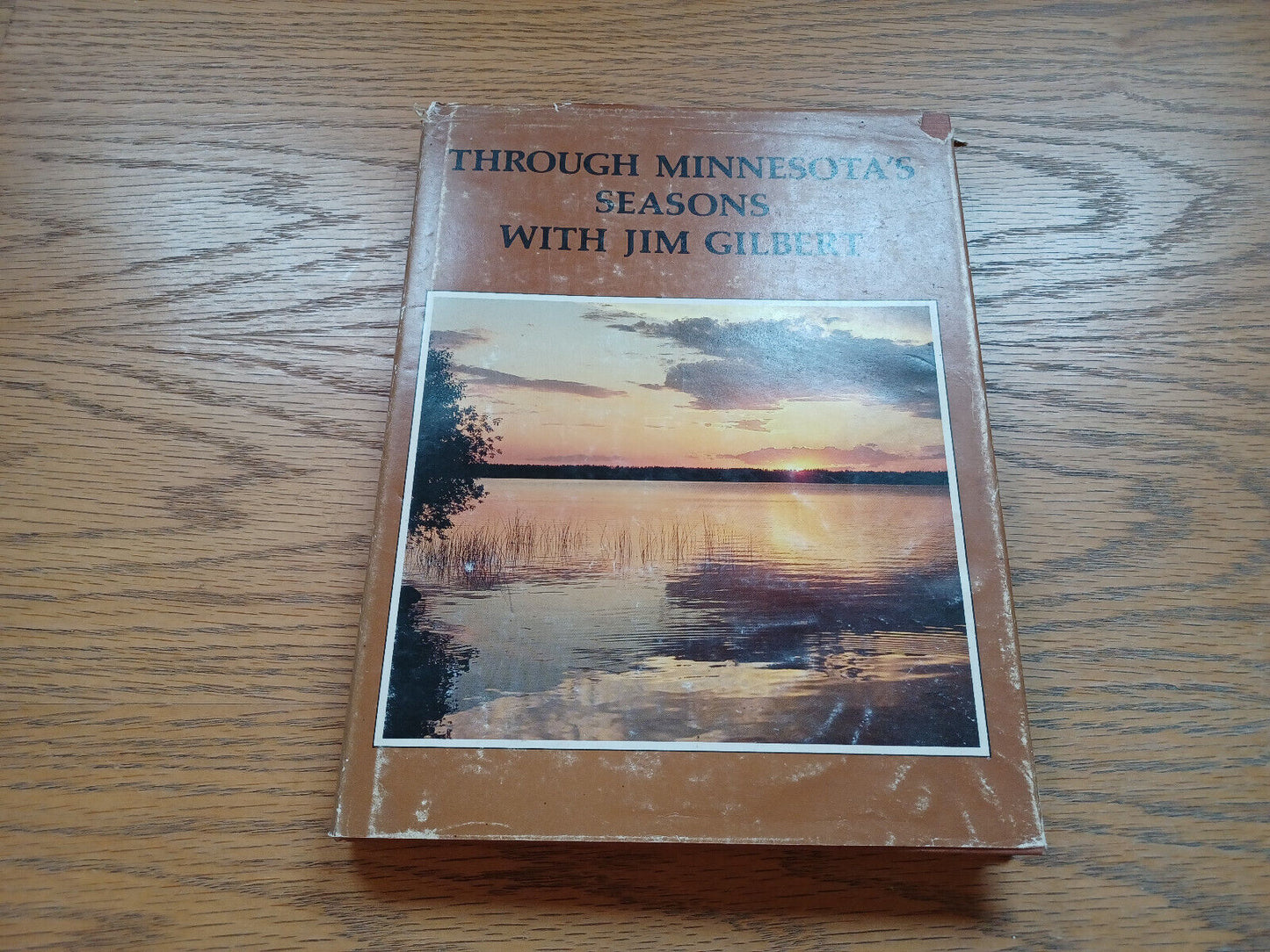 Through Minnesota'S Seasons With Jim Gilbert 1987 Dust Jacket