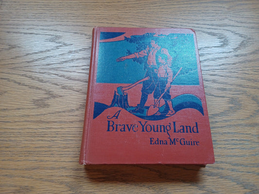 A Brave Young Land By Edna Mcguire 1949