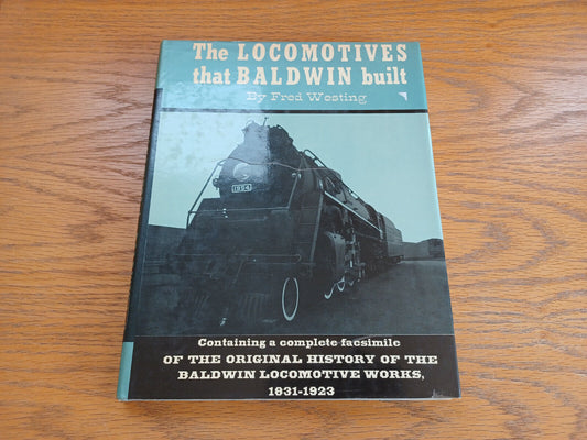 The Locomotives That Baldwin Built Fred Westing 1966 Bonanza Books