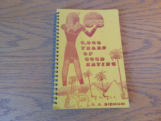 5,000 Years Of Good Eating S A Sidhom 1968 Cookbook