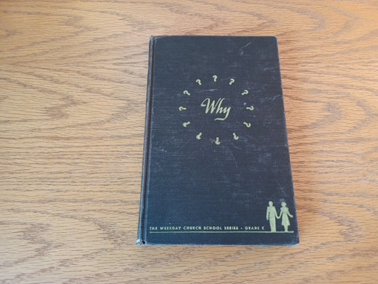 Why John R Brokhoff 1952 Grade X Hardcover Weekday Church School Series Muhlenbe