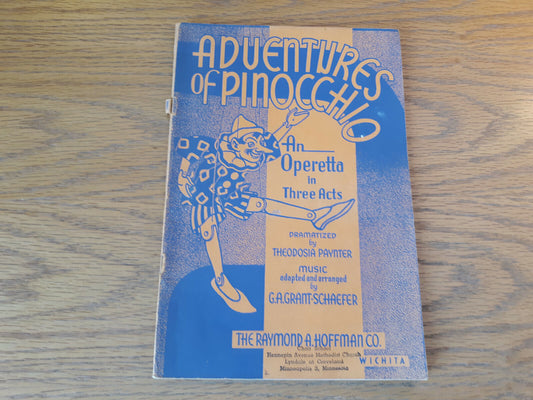 Adventures Of Pinocchio An Operetta In Three Acts Theodosia Paynter Raymond A Ho