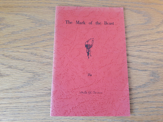 The Mark Of The Beast Halle G Crowson 1975 Northern Union Conference Of Seventh-