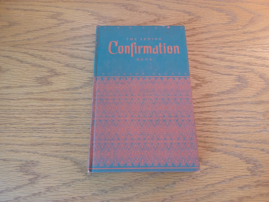 The Senior Confirmation Book Jacob Tanner 1941 Hardcover Augsburg