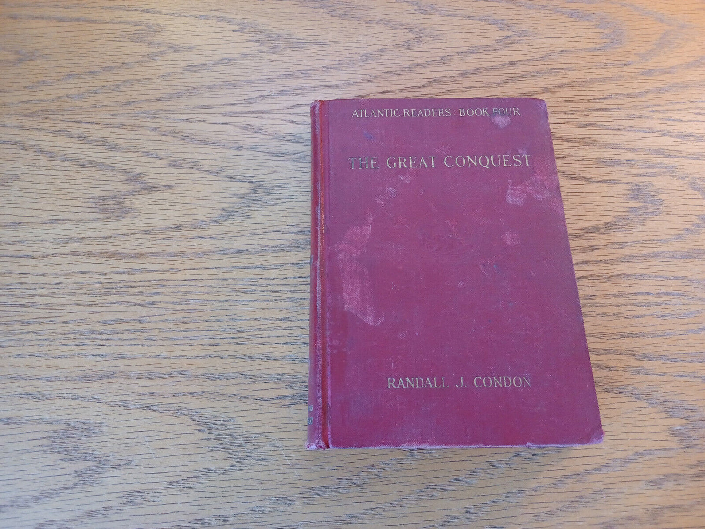 The Great Conquest Randall J Condon Book Four VII 1927 Hardcover Little, Brown