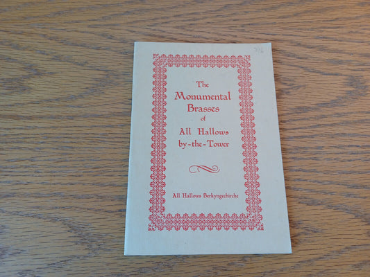 The Monumental Brasses Of All Hallows By The Tower C G Misselbrook 1964