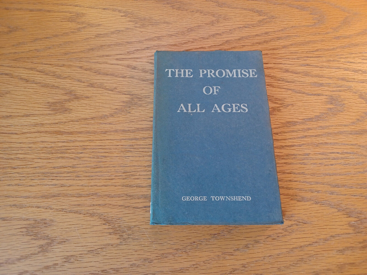 The Promise Of All Ages George Townshend 1948 Paperback George Ronald