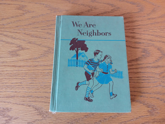 We Are Neighbors Odille Ousley 1953 Hardcover Ginn And Company David H Russell