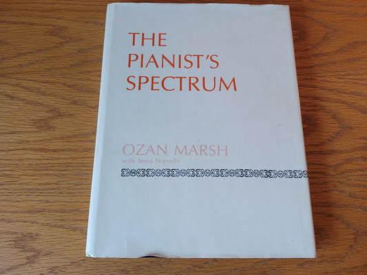 The Pianist's Spectrum Ozan Marsh 1987 Hardcover Dust Jacket Signed Longwood Aca