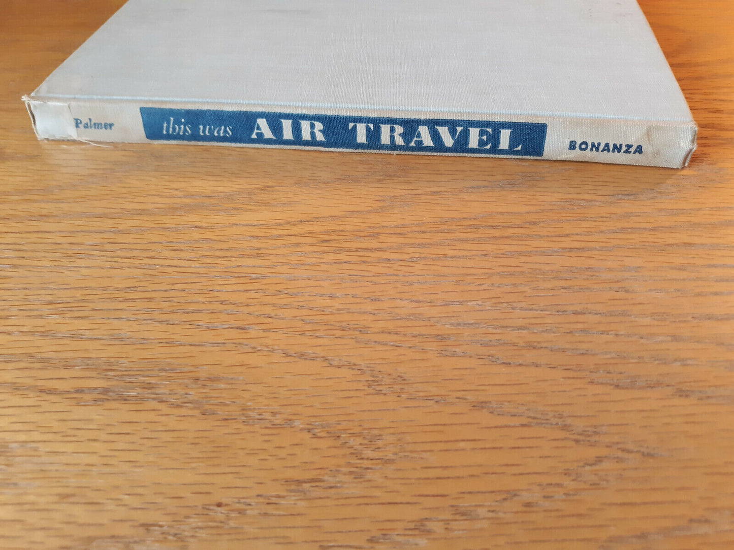 This Was Air Travel Henry R Palmer Jr 1962 Hardcover Bonanza Books