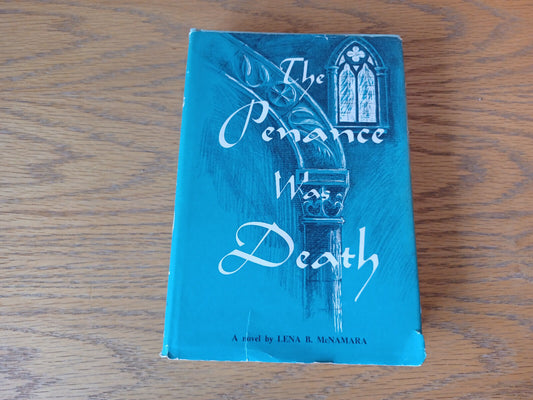 The Penance Was Death Lena B McNamara 1964 Hardcover Dust Jacket