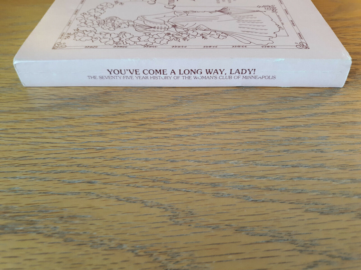 You've Come a Long Way Lady! Minneapolis Woman's Club Paperback