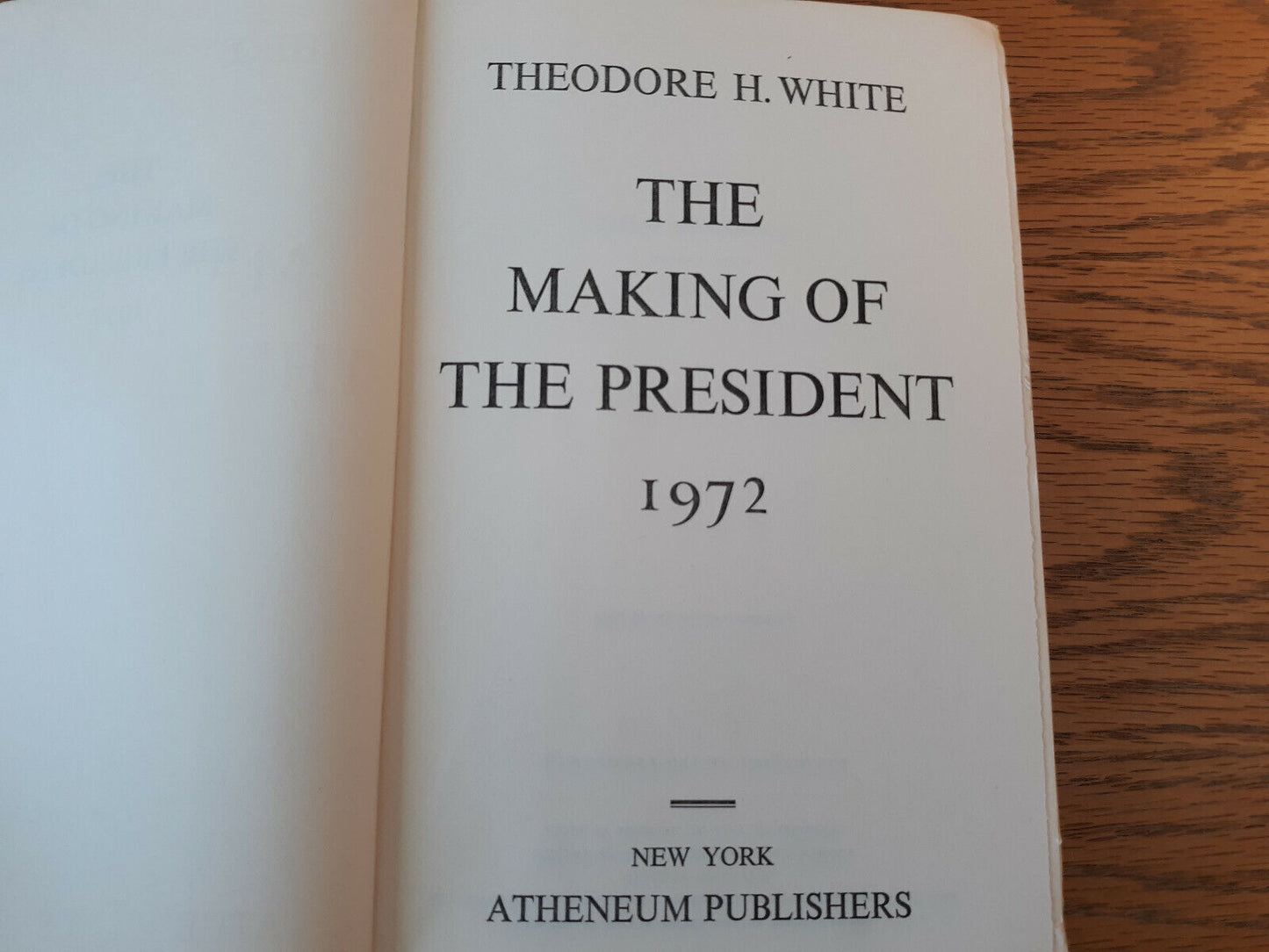 The Making Of The President 1972 Theodore H White 1973 Hardcover Atheneum