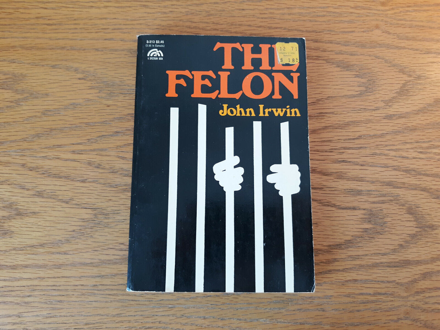 The Felon John Irwin 1970 Prentice Hall Paperback