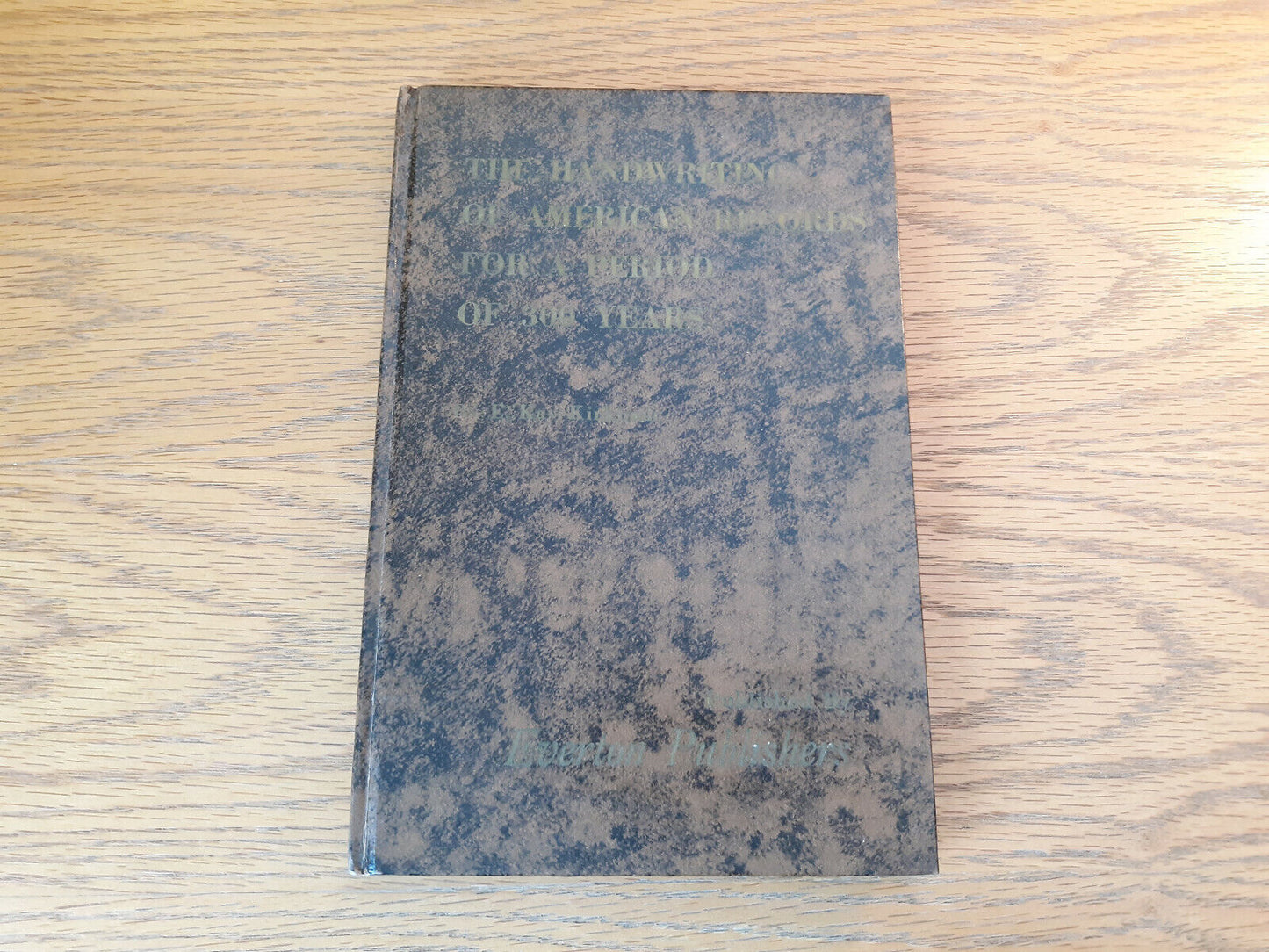 The Handwriting Of American Records For A Period Of 300 Years 1973 E Kay Kirkham