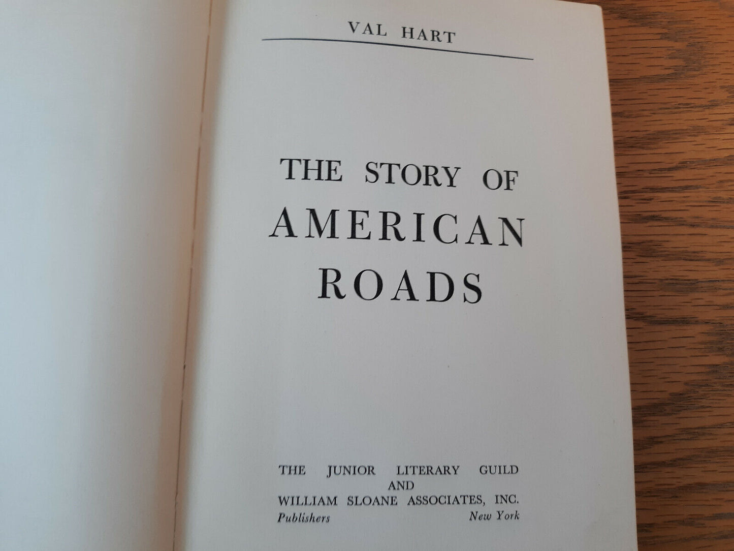 The Story Of American Roads Val Hart 1950 Hardcover William Sloane Associates