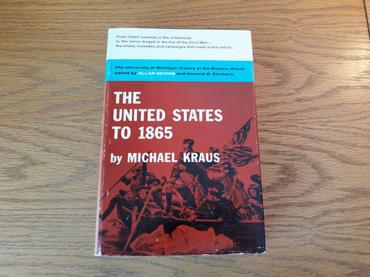 The United States To 1865 Michael Kraus 1959 Hardcover Dust Jacket