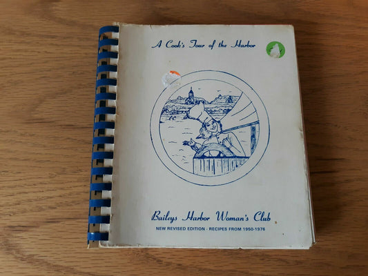 A Cook's Tour Of The Harbor Baileys Harbor Woman's Club 1950-1976 Cookbook