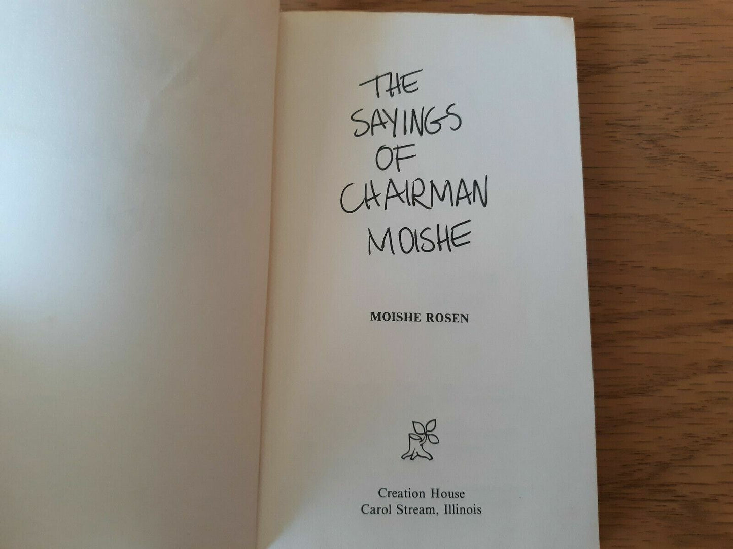 The sayings of Chairman Moishe By Moishe Rosen 1975 Creation House