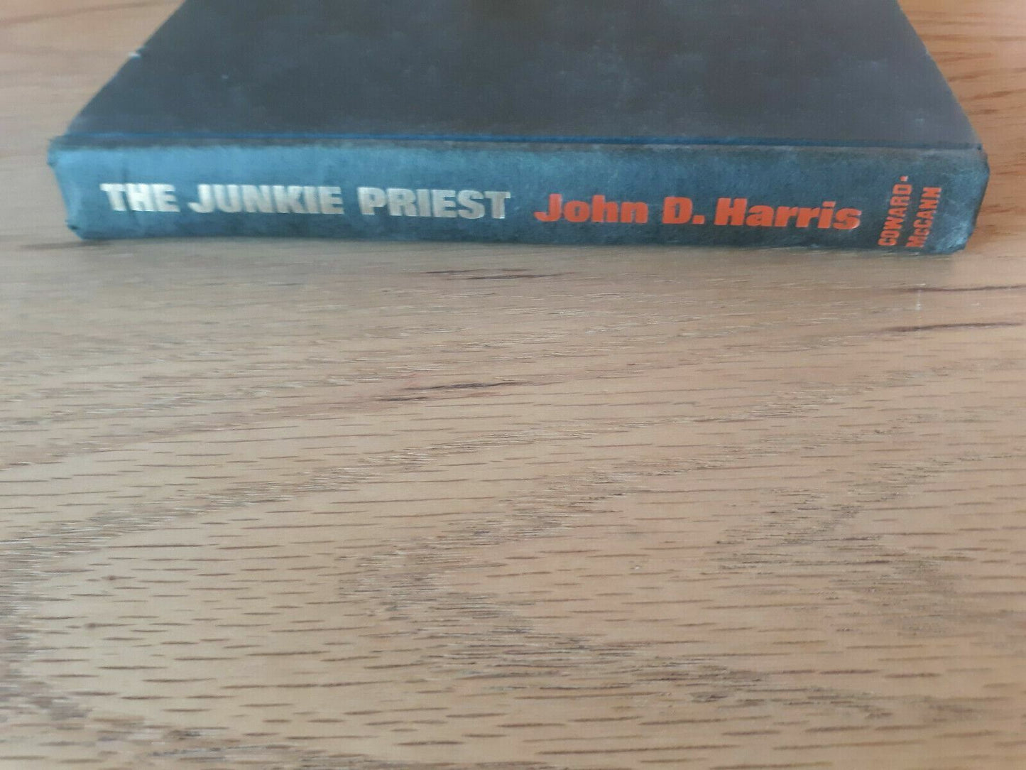 The Junkie Priest: Father Daniel Egan S.A., by John D. Harris (Hardcover, 1964)