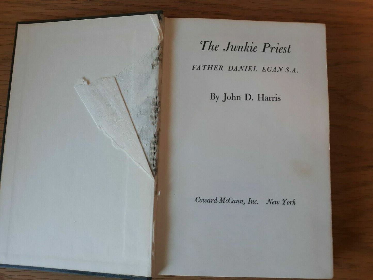 The Junkie Priest: Father Daniel Egan S.A., by John D. Harris (Hardcover, 1964)