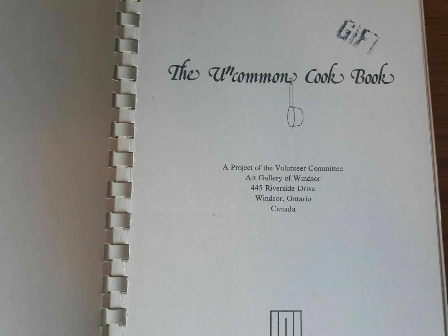 The Uncommon Cook Book - Art Gallery of Windsor Ontario Canada 1983