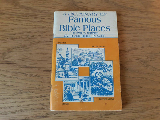 A Dictionary of Famous Bible Places David W Thompson PB 1965