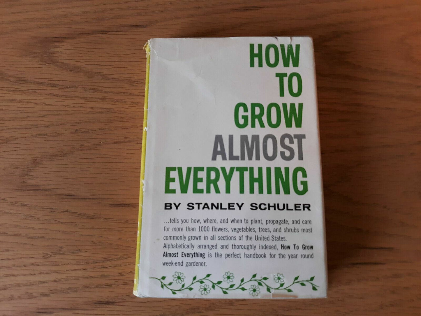 How To Grow Almost Everything By Stanley Schuler 1965 HC/DC