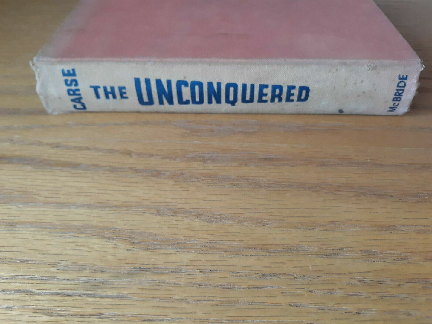 The Unconquered by Robert Carse (1942, Hardcover) Historical Fiction, FIRST ED.