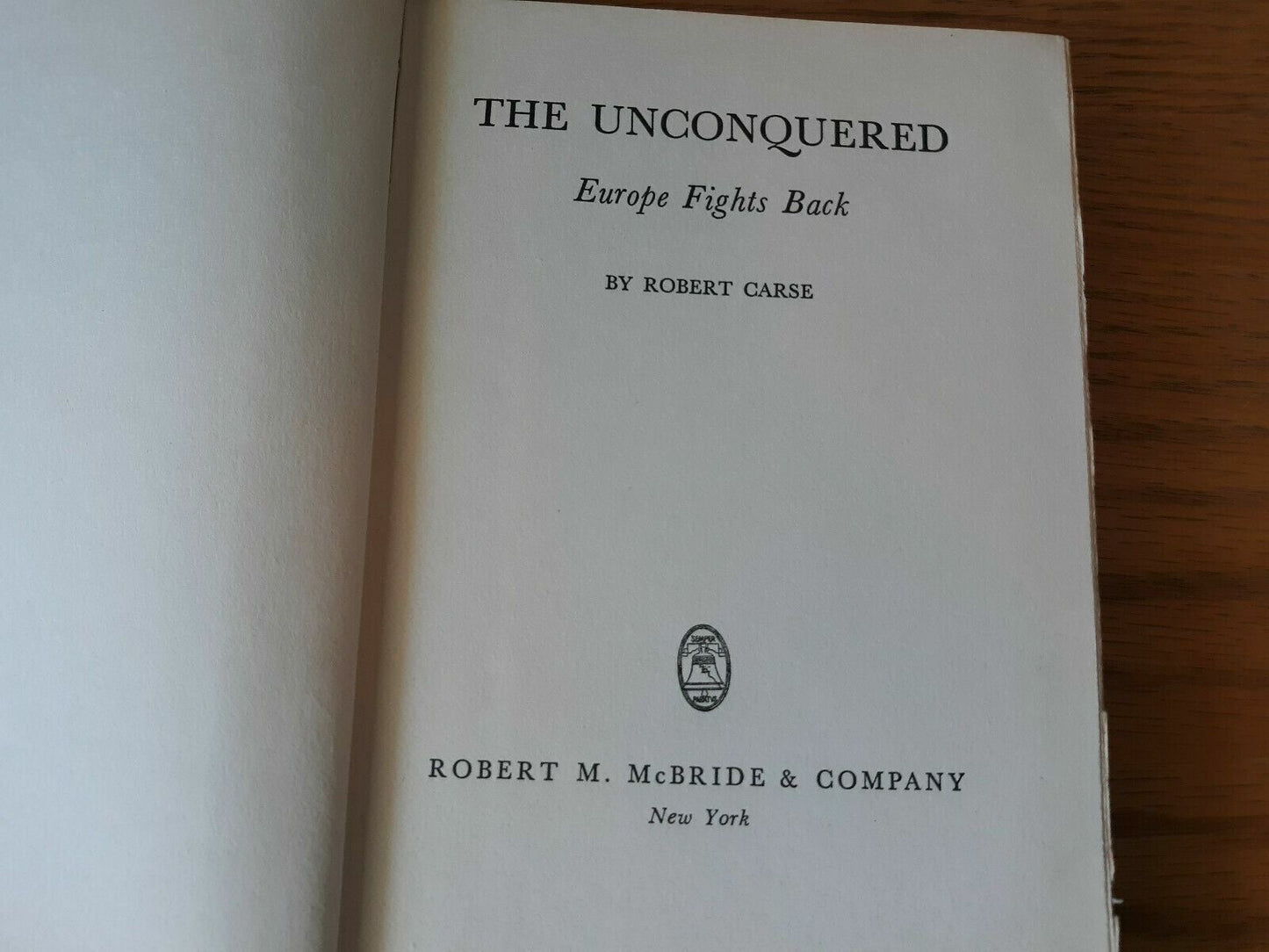 The Unconquered by Robert Carse (1942, Hardcover) Historical Fiction, FIRST ED.