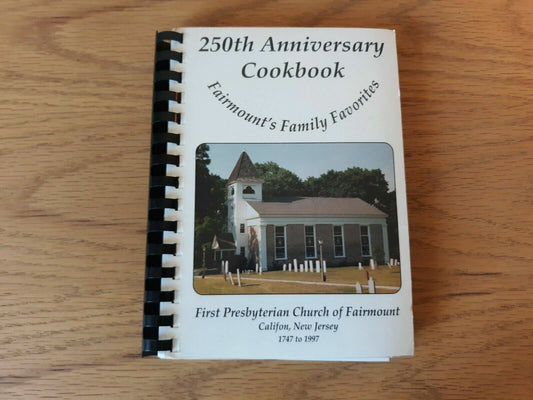 250th Anniversary Cookbook First Presbyterian Church of Fairmount 1997