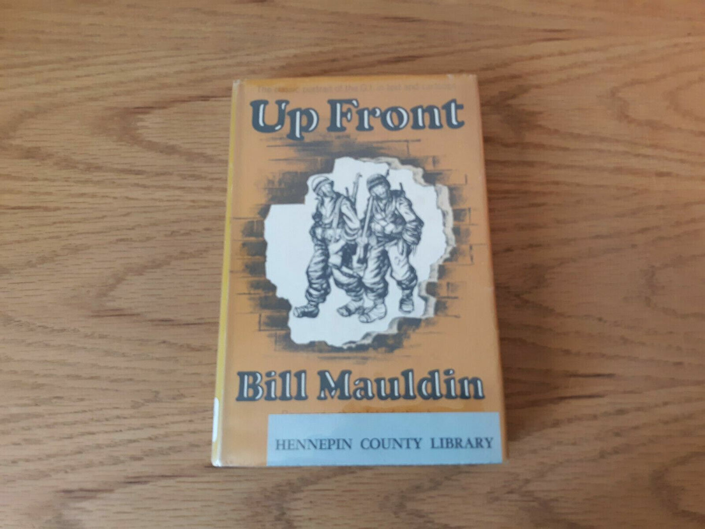 Up Front by Bill Mauldin [1968 Hardcover] Dust Jacket W W Norton & Company