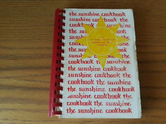 1981 Vintage The Sunshine CookBook University Nebraska Hospital And Clinic Auxil