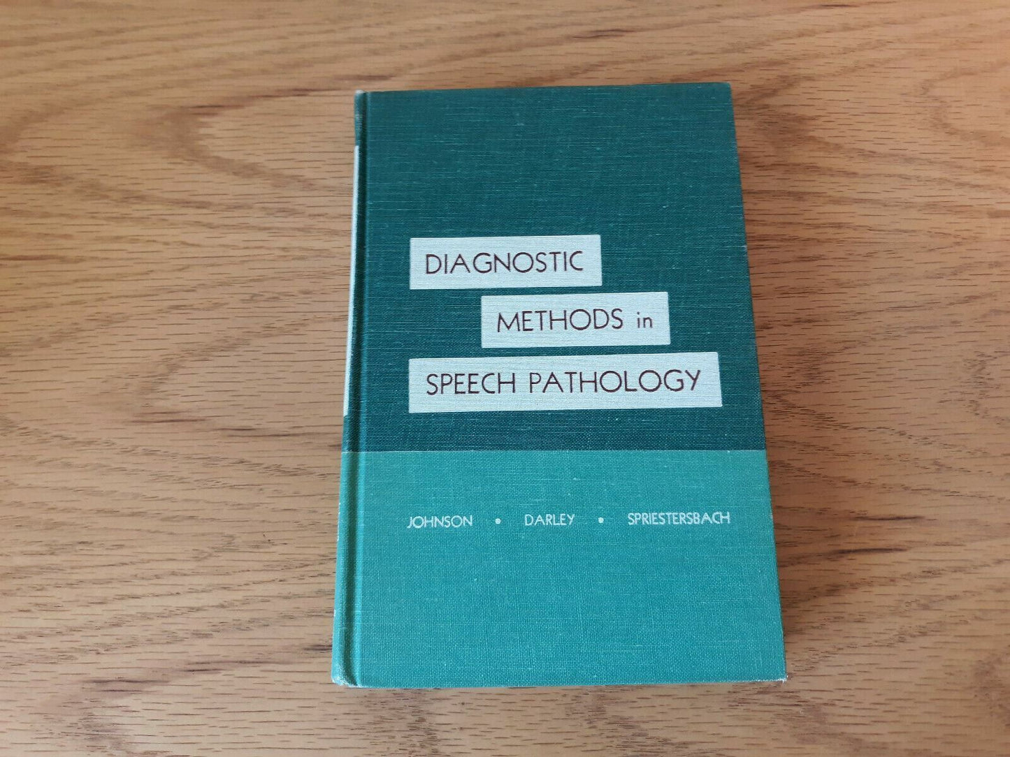 Diagnostic Methods in Speech Pathology 1963 Johnson Darley Spriestersbach