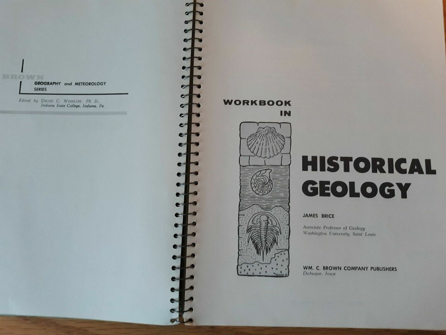 Workbook in Historical Geology Spiral-bound 1962 James Brice WM. C. Brown Compan