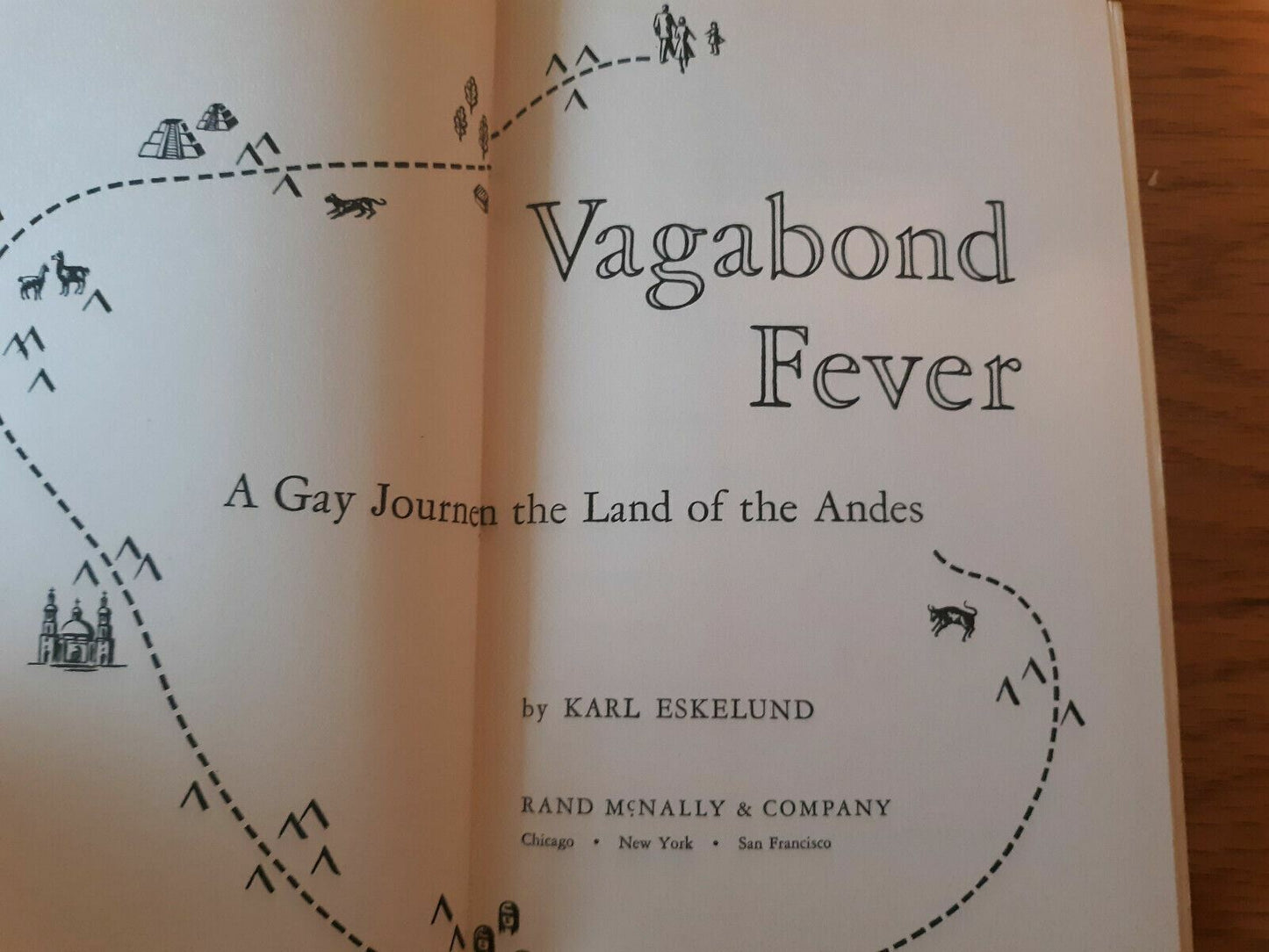 Vagabond Fever A Gay Journey In The Land Of The Andes Karl Eskelund 1st Ed HC