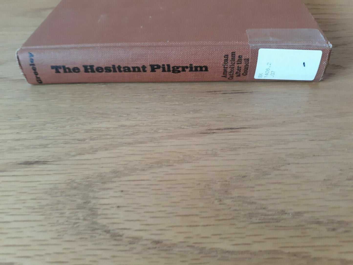 THE HESITANT PILGRIM by Andrew M. Greeley 1966 Catholic Hardcover