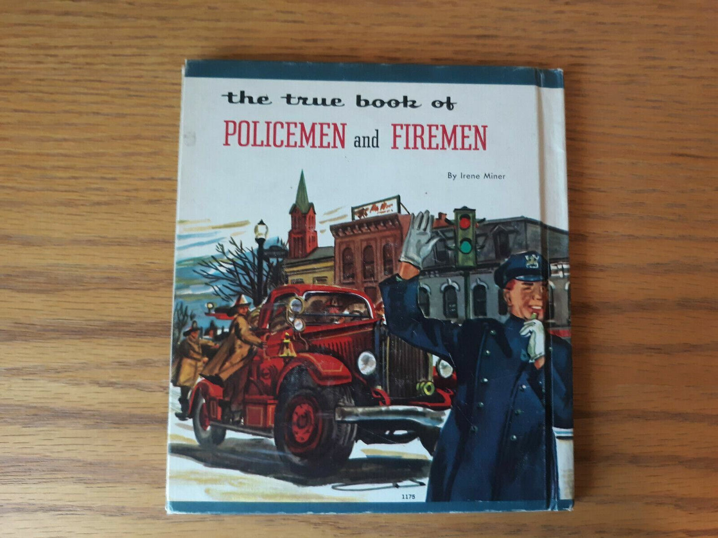 The True Book of Policemen and Fireman by Irene Miner 1954