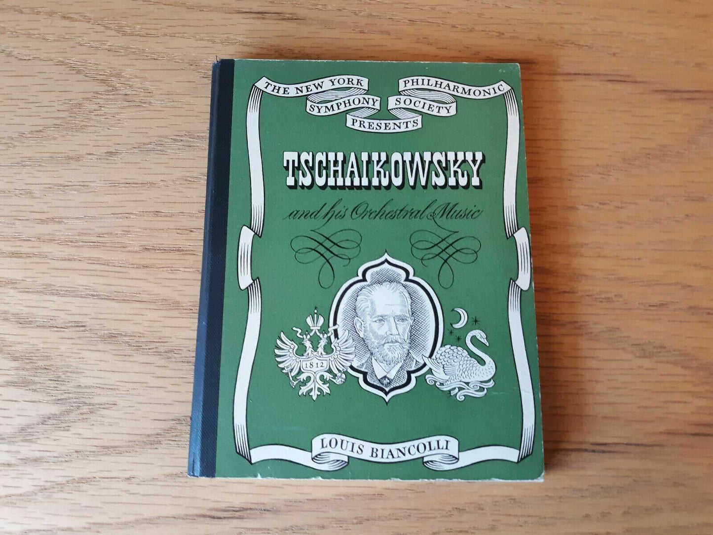 Tschaikowsky and His Orchestral Music by Louis Biancolli Vintage Book 1950