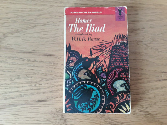 The Iliad (A Mentor Classic) by Homer 1964 Paperback WHD Rouse