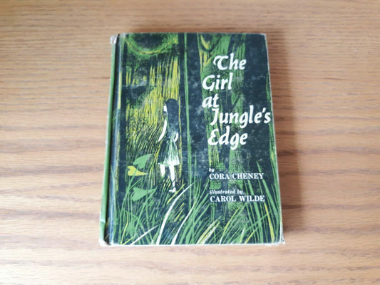 The girl at Jungle's Edge Hardcover 1962 by Cora Cheney (Author) 1st Edition