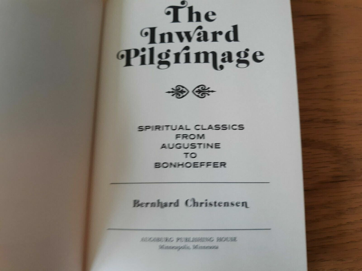 The Inward Pilgramage From Augustine to Bonhoeffer Christensen 1976