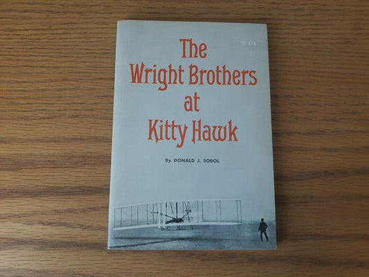 The Wright Brothers At Kitty Hawk By Donald J. Sobol C. 1961 Scholastic