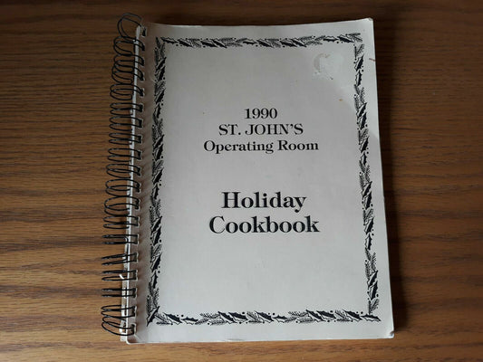 1990 St. John's Operating Room Holiday Cookbook